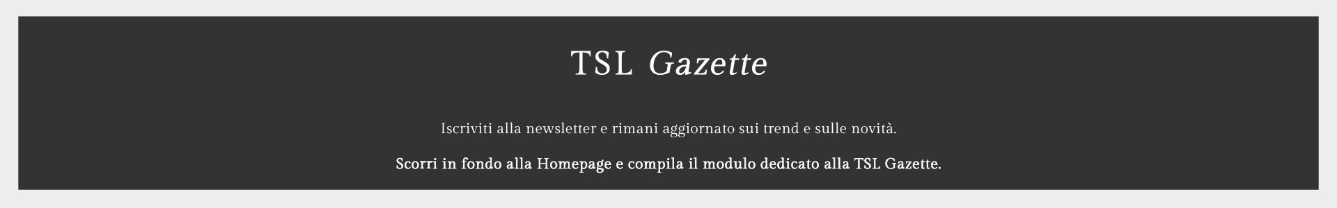 Banner iscriviti alla TSL Gazette